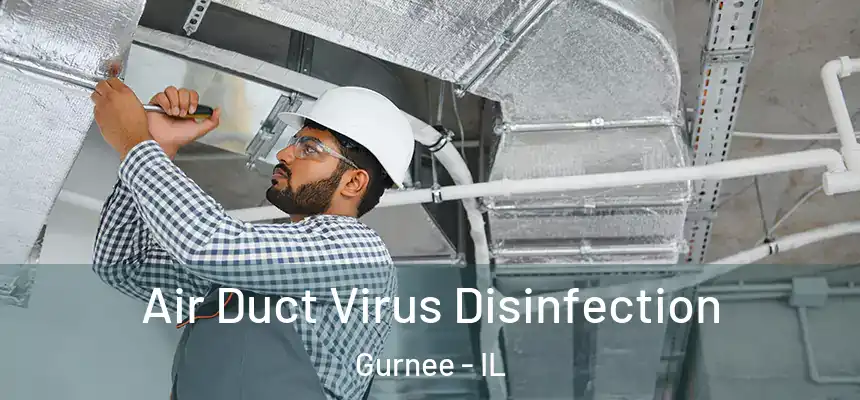 Air Duct Virus Disinfection Gurnee - IL