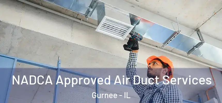  NADCA Approved Air Duct Services Gurnee - IL